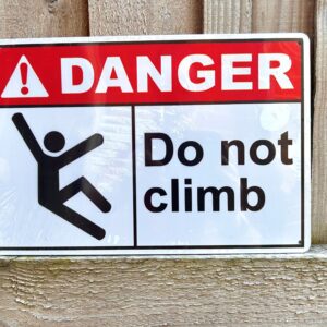 "Do Not Climb" Warning Sign