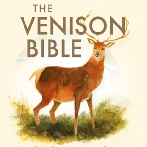 The Venison Bible by Nicola Fletcher